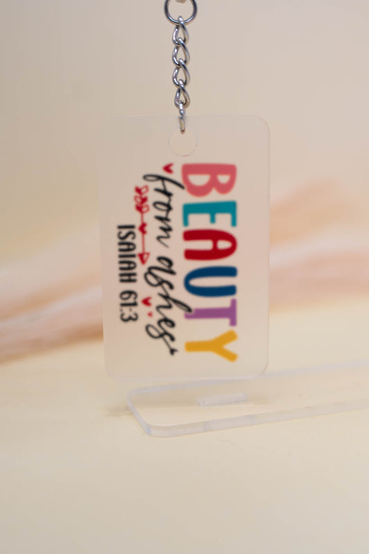 Beauty from Ashes Keychain – Isaiah 61:3